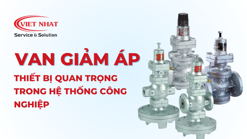 Van Giảm Áp: Thiết Bị Quan Trọng Trong Hệ Thống Công Nghiệp
